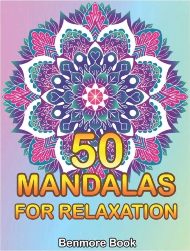 50 Mandalas For Relaxation av Benmore Book (Paperback)
