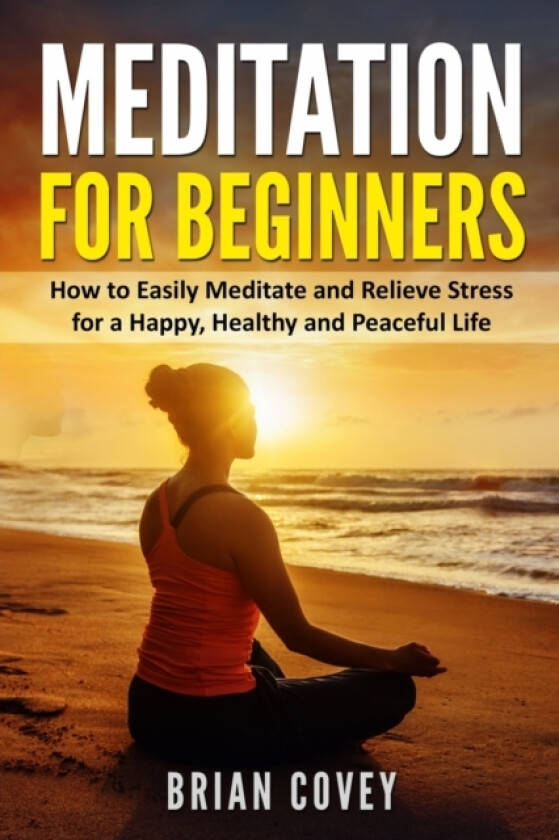Meditation for Beginners av Brian Covey (Paperback)