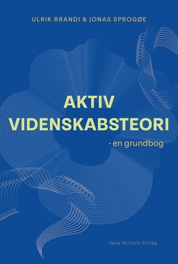 Aktiv videnskabsteori | Ulrik Brandi Jonas Sprogøe