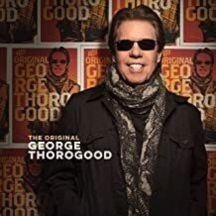 George Thorogood : The Original George Thorogood CD (2022)