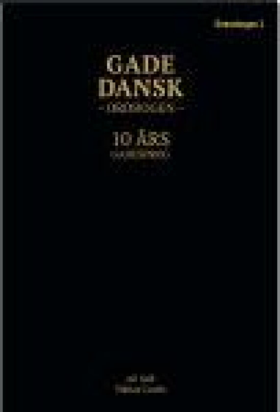 Gadedansk ordbogen   Tobias Cadin, Ali Sufi   Språk: Dansk