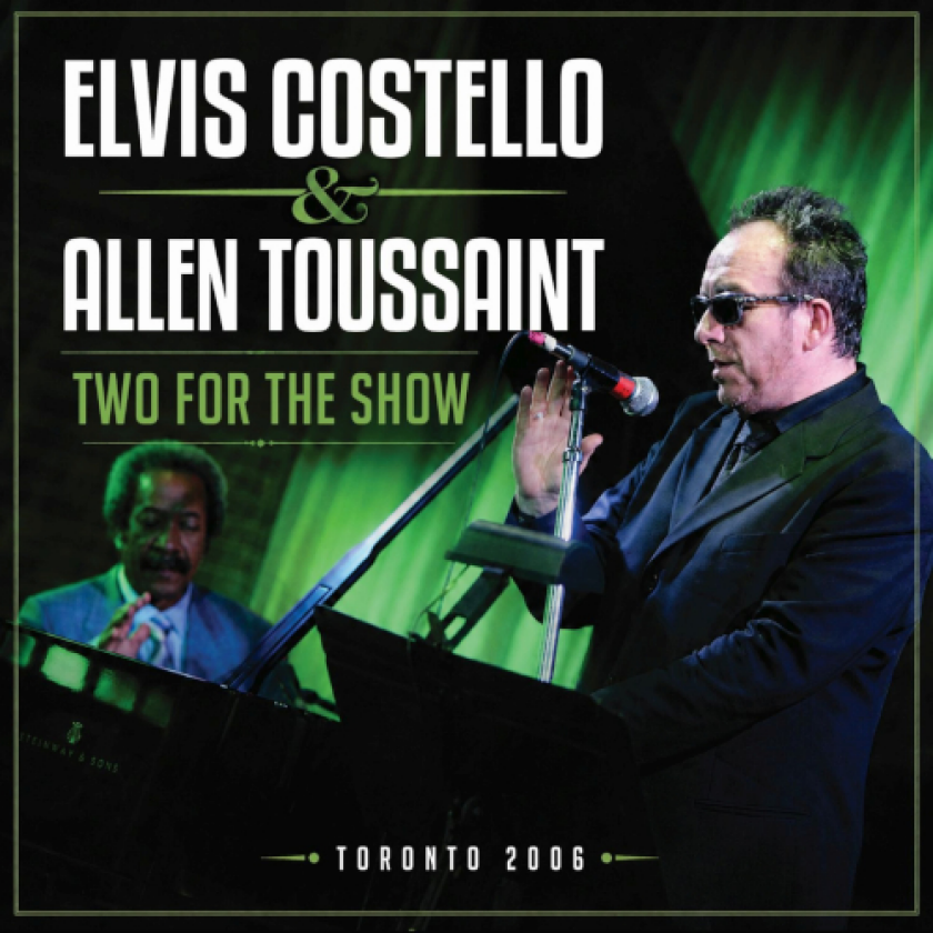Elvis Costello, Allen Toussaint Two For the Show Toronto 2006 CD