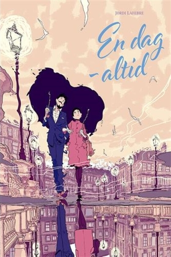 En dag – alltid (ny utgave) | Jordi Lafebre | Språk: Dansk