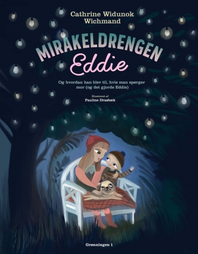 Mirakeldrengen Eddie | Cathrine Widunok Wichmand | Språk: Dansk