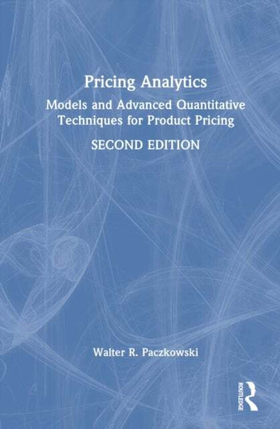 Pricing Analytics av Walter R. Paczkowski