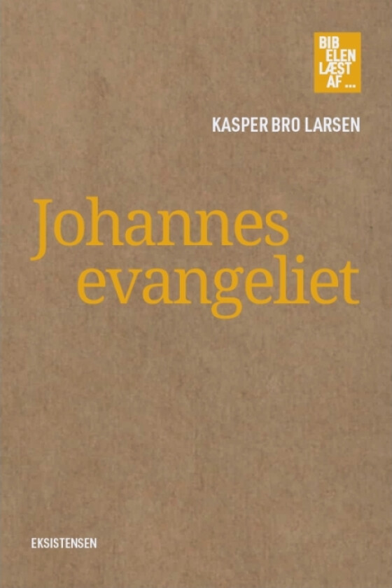 Johannesevangeliet | Kasper Bro Larsen | Språk: Dansk