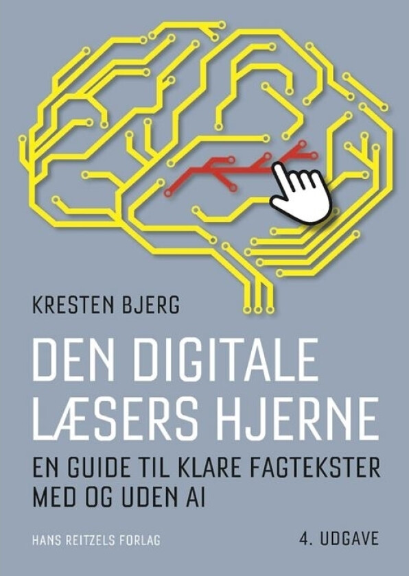 Den digitale leserens hjerne | Kresten Bjerg | Språk: Dansk