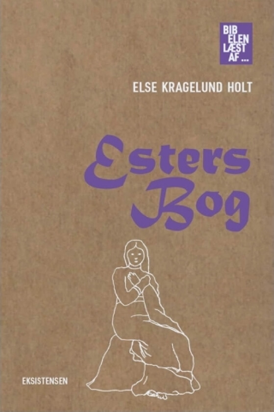 Esters bok | Else Kragelund Holt | Språk: Dansk