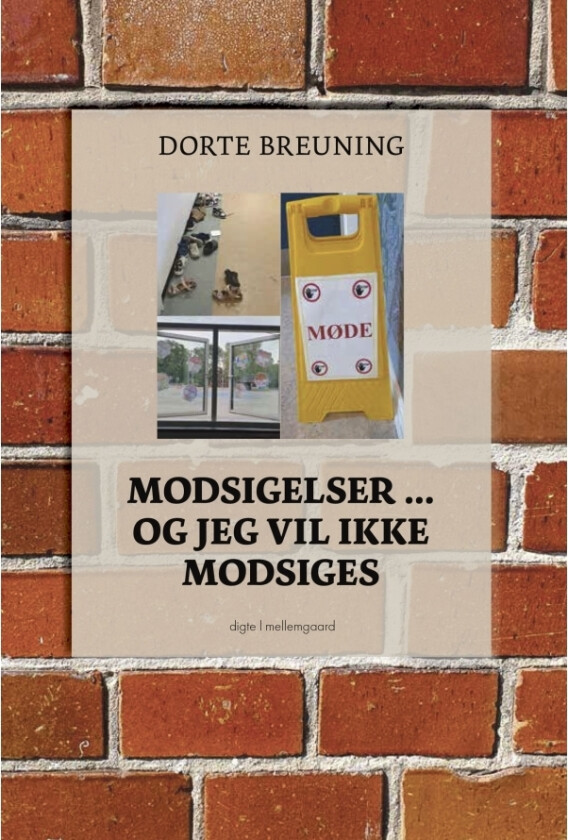 Motsigelser ... og jeg vil ikke motsies | Dorte Breuning | Språk: Dansk