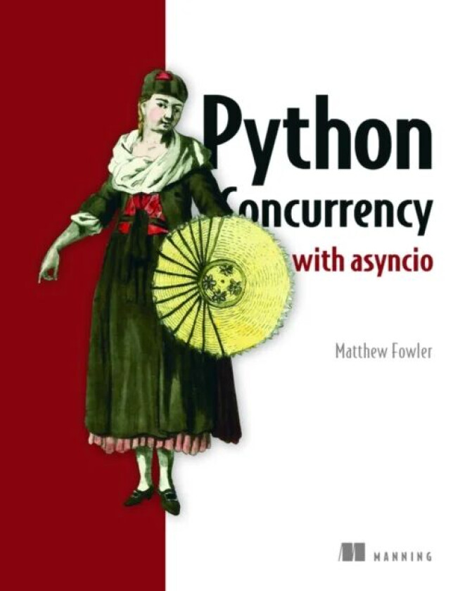 Python Concurrency with asyncio av Matthew Fowler