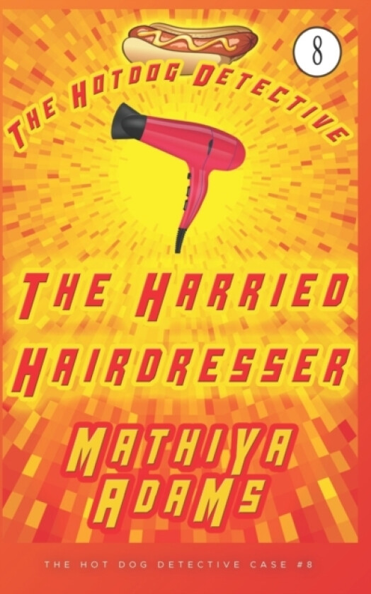 The Harried Hairdresser av Mathiya Adams (Paperback)