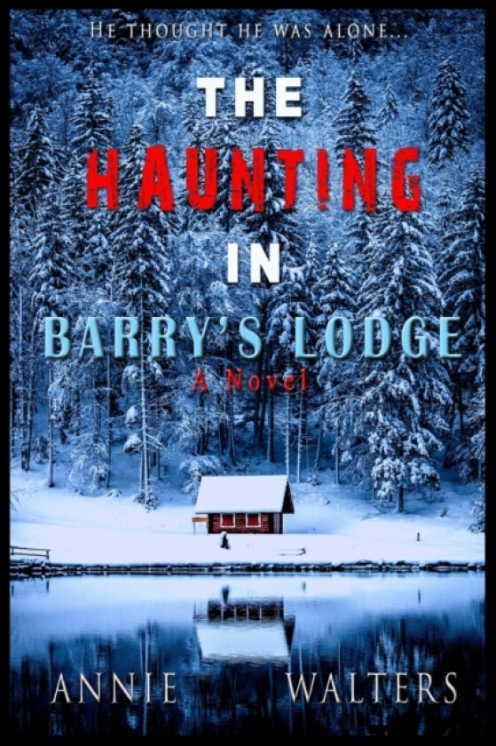 The Haunting in Barry's Lodge av Annie Walters (Paperback)