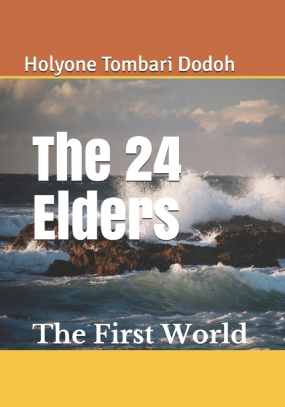 The 24 Elders av Holyone Tombari Dodoh (Paperback)