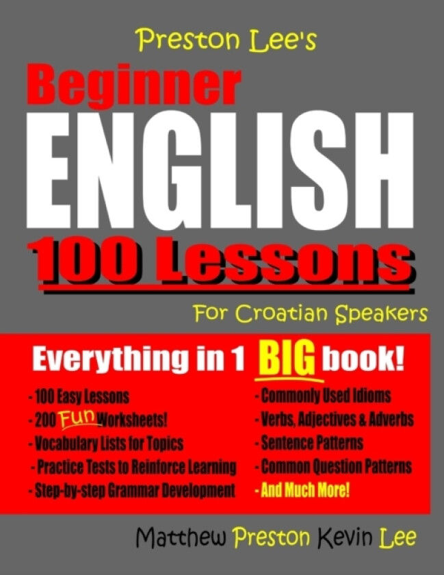 Preston Lee's Beginner English 100 Lessons For Croatian Speakers av Matthew Preston, Kevin Lee (Paperback)