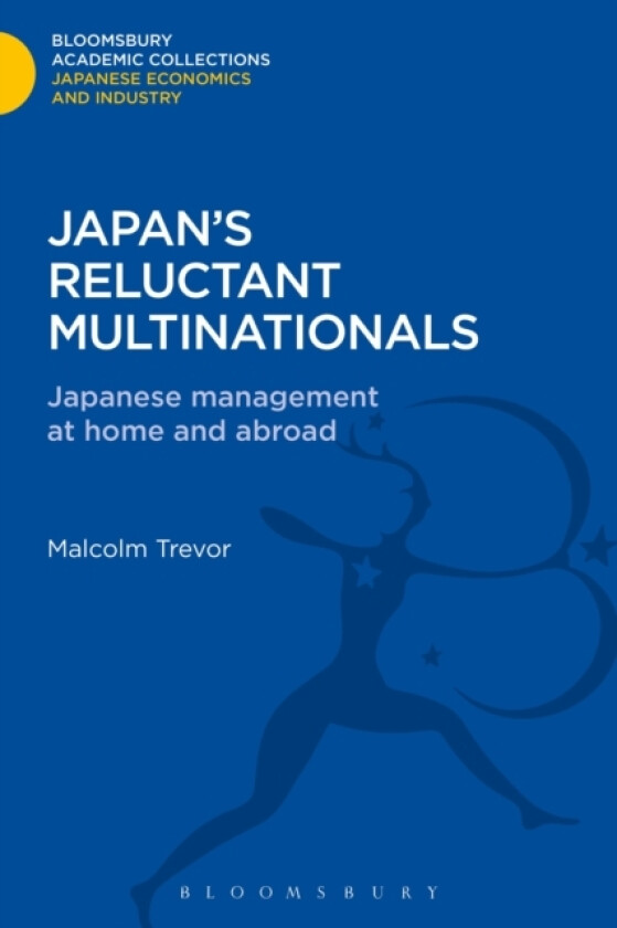 Japan's Reluctant Multinationals av Malcolm Trevor (Hardcover)