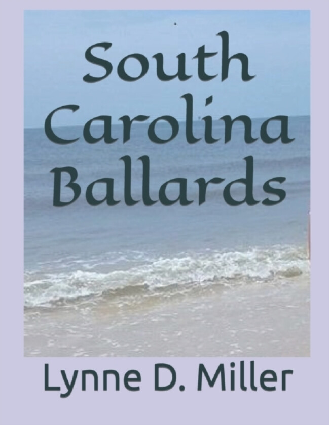 South Carolina Ballards av Lynne D Miller (Paperback)