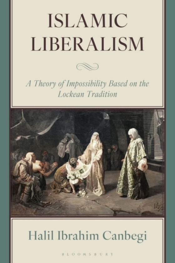 Islamic Liberalism av Halil Ibrahim Canbegi (Hardcover)