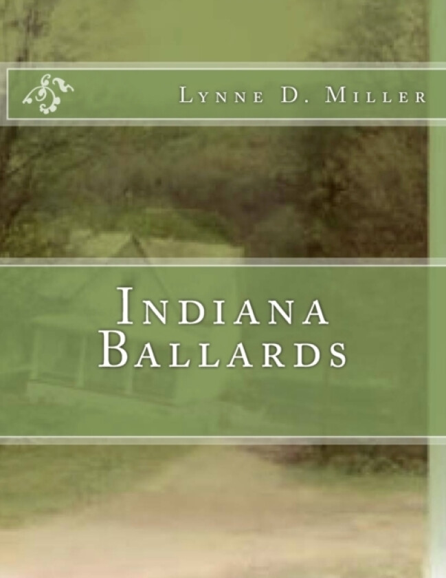 Indiana Ballards av Lynne D Miller (Paperback)