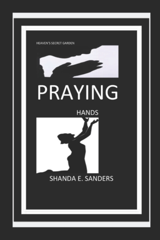 Praying Hands av Shanda E Sanders (Paperback)
