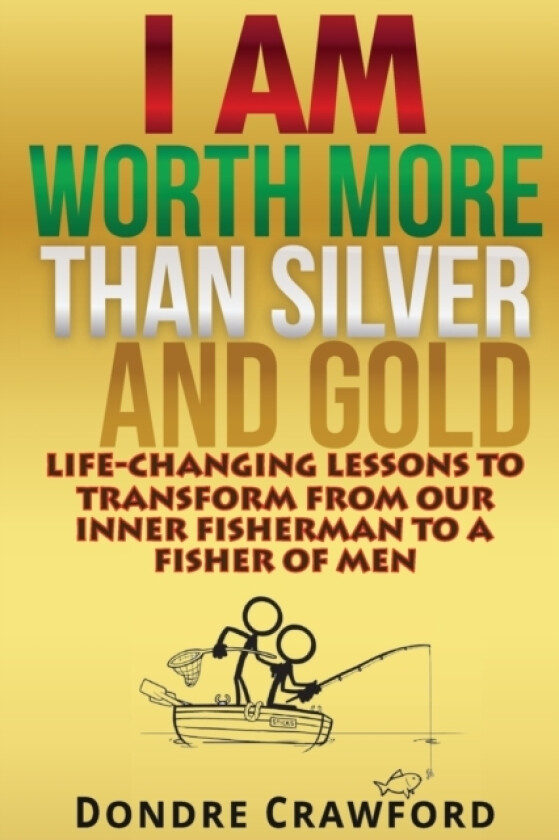 I Am Worth More Than Silver and Gold av Dondre Crawford (Paperback)