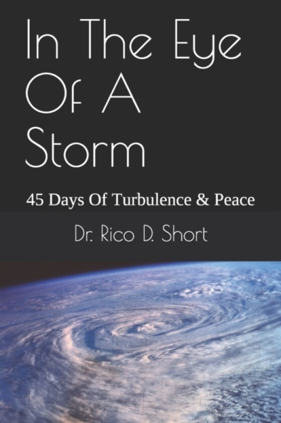 In The Eye Of A Storm av Rico D Short (Paperback)
