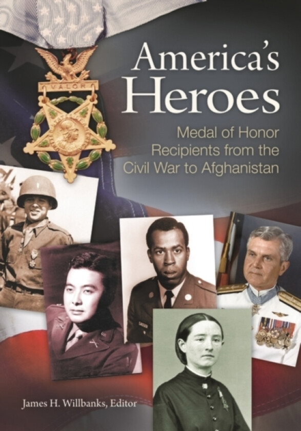America's Heroes av James H. Willbanks (Hardcover)