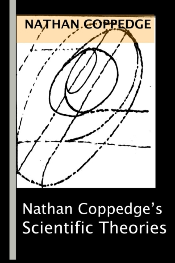 The Scientific Theories av Nathan Coppedge (Paperback)