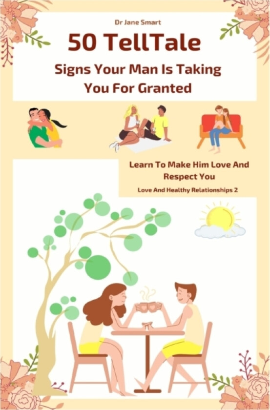 50 Telltale Signs Your Man Is Taking You for Granted av Jane Smart (Paperback)