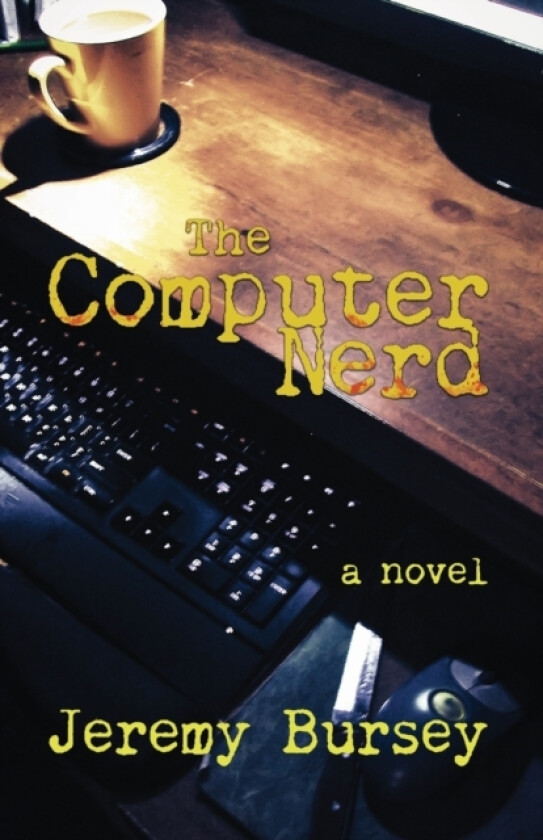 The Computer Nerd av Jeremy Bursey (Paperback)