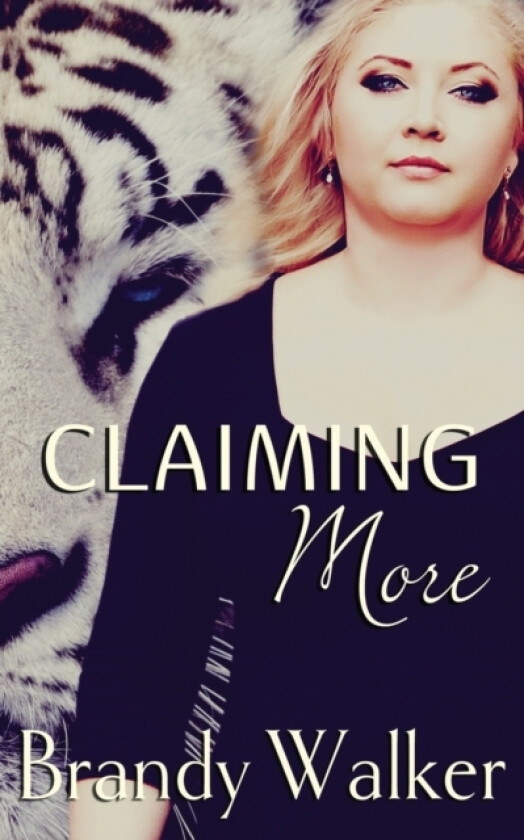 Claiming More av Brandy Walker (Paperback)