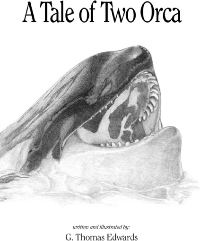A Tale of Two Orca av G Thomas Edwards (Paperback)
