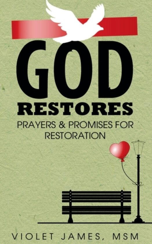 God Restores av Violet James (Paperback)