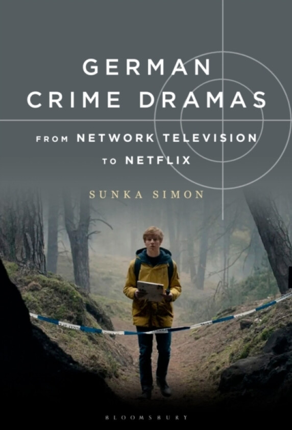 German Crime Dramas from Network Television to Netflix av Sunka Simon (Paperback)
