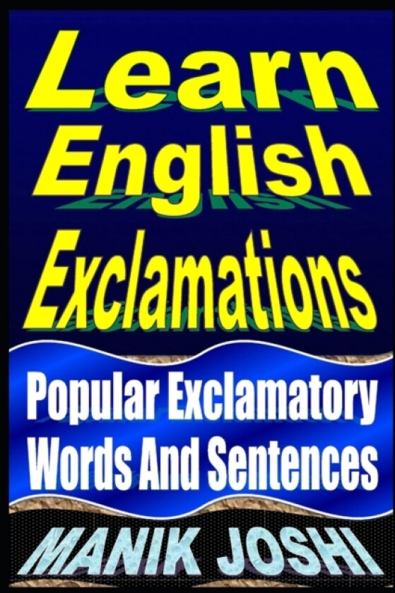 Learn English Exclamations av Manik Joshi (Paperback)