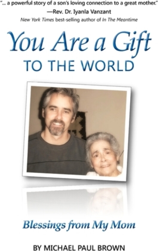 You Are a Gift to the World av Michael Paul Brown (Paperback)