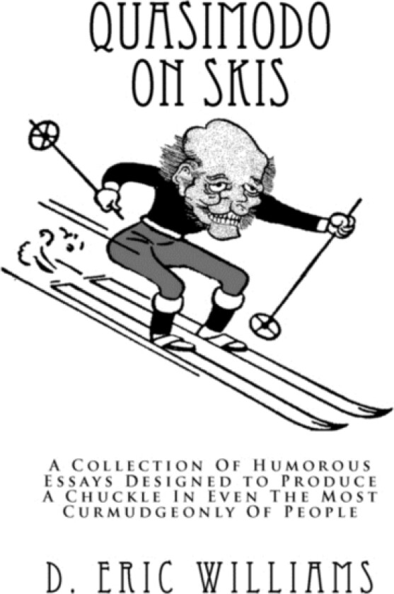 Quasimodo On Skis av D Eric Williams (Paperback)