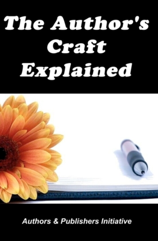 The Author's Craft Explained av Al Mitre, Authors & Publishers Initiative (Paperback)