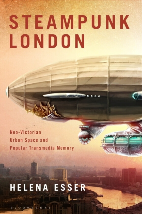 Steampunk London av Dr Helena Esser (Hardcover)