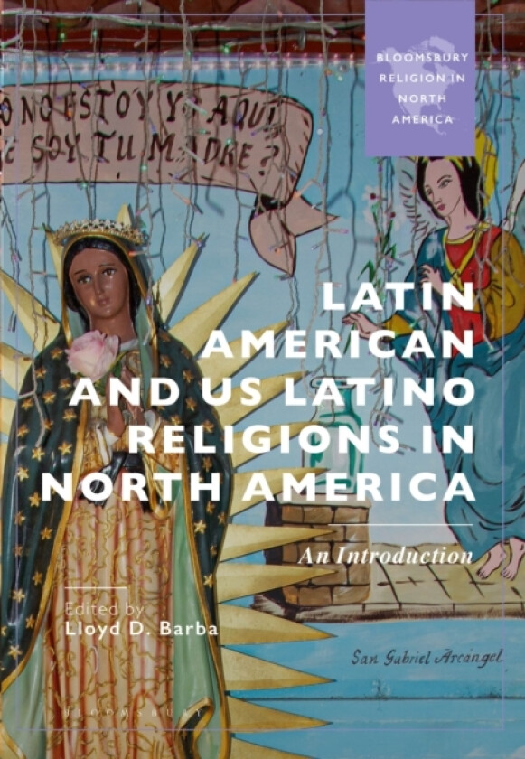 Latin American and US Latino Religions in North America av Lloyd D. Barba (Hardcover)
