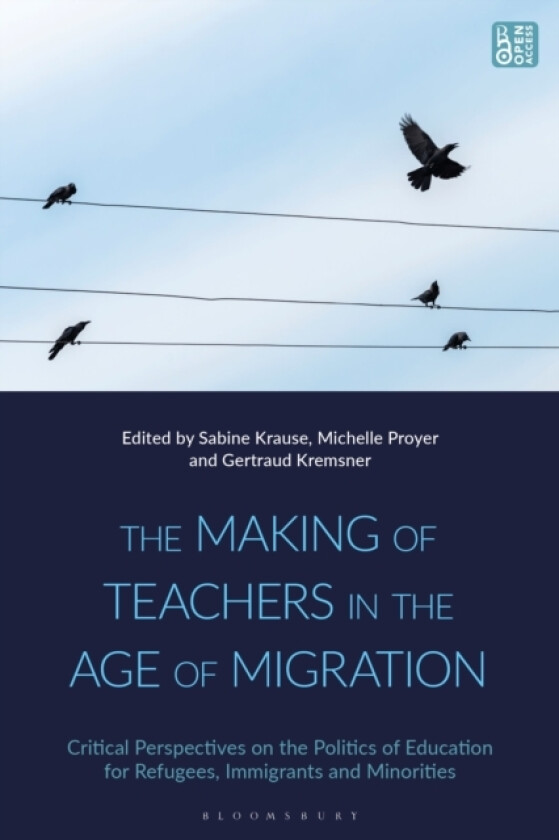 The Making of Teachers in the Age of Migration av Michelle Proyer, Sabine Krause, Gertraud Kremsner (Paperback)