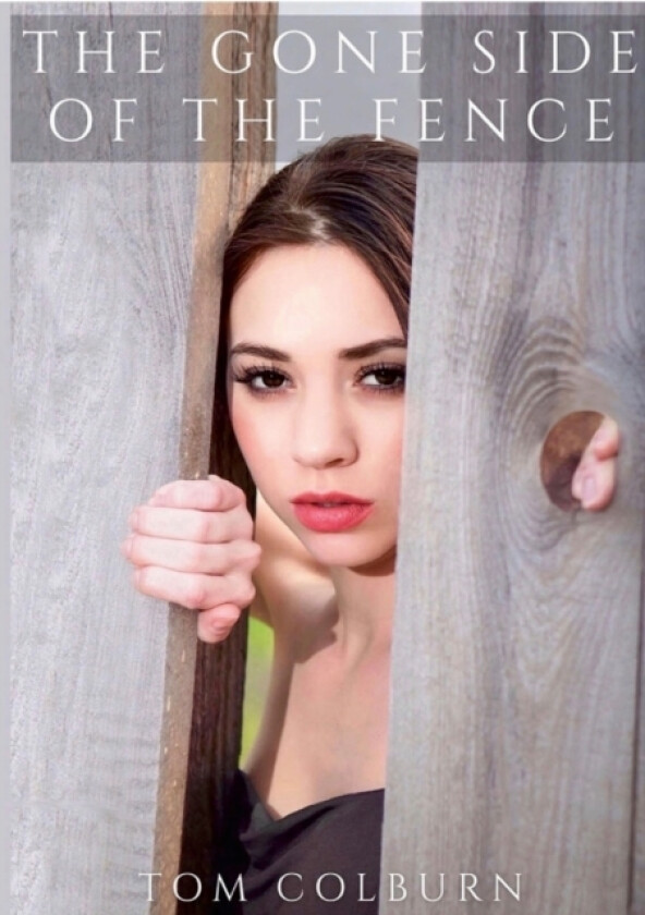 The Gone Side of the Fence av Thomas Colburn (Paperback)
