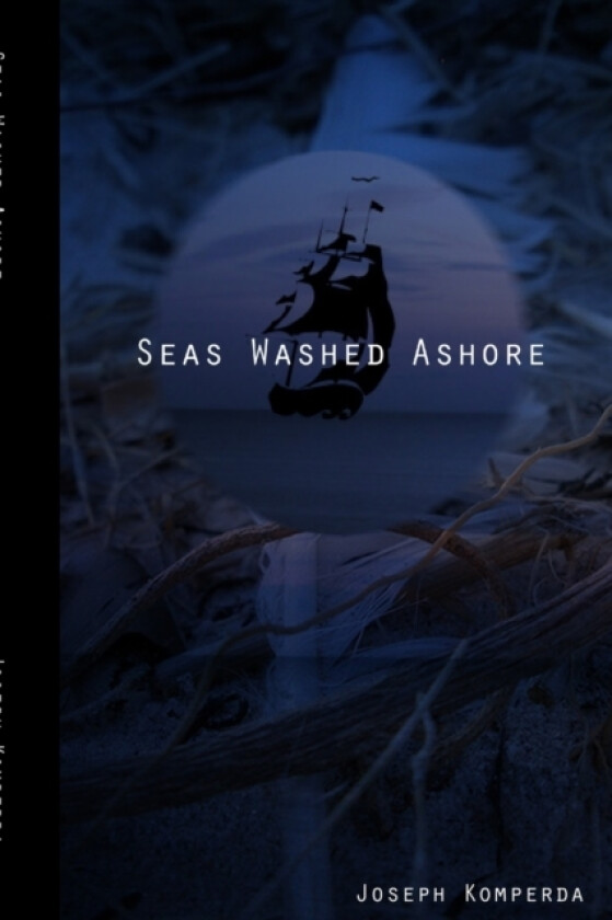 Seas Washed Ashore av Joseph Komperda (Paperback)