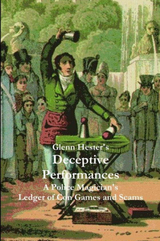 Deceptive Performances av Glenn Hester (Paperback)