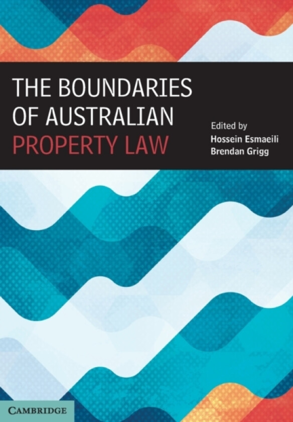 The Boundaries of Australian Property Law av Hossein Esmaeili, Brendan Grigg (Paperback)