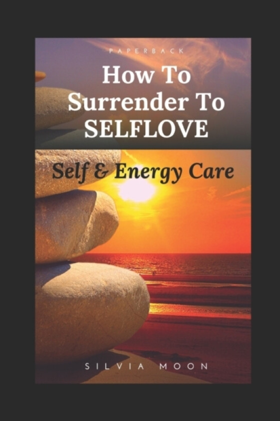How To Surrender To Self-Love av Silvia Moon (Paperback)