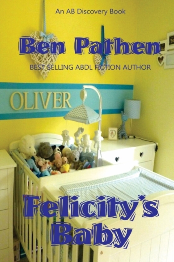 Felicity's Baby av Ben Pathen (Paperback)