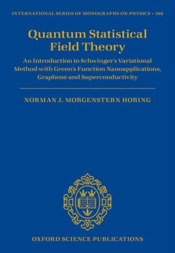 Quantum Statistical Field Theory av Norman J.M. Horing (Hardcover)
