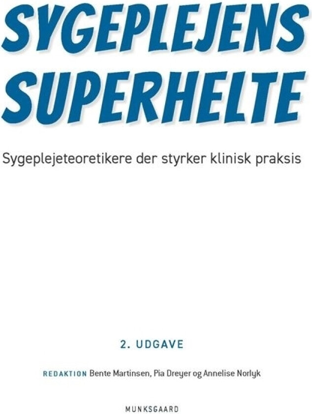 Sykepleiens superhelter | Charlotte Delmar m.fl. | Språk: Dansk