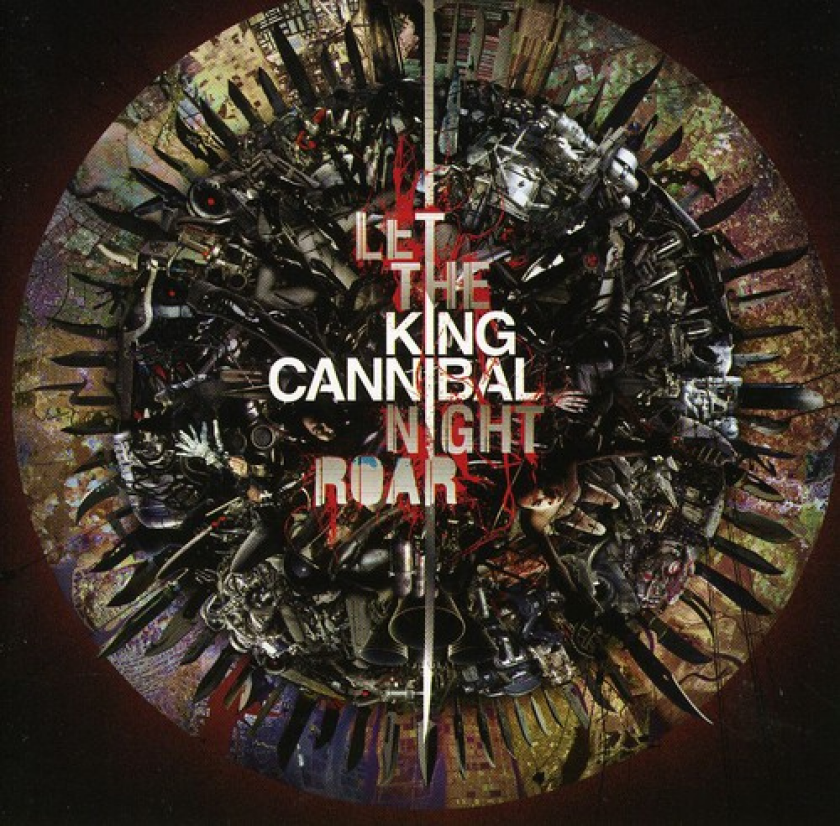 King Cannibal Let The Night Roar CD