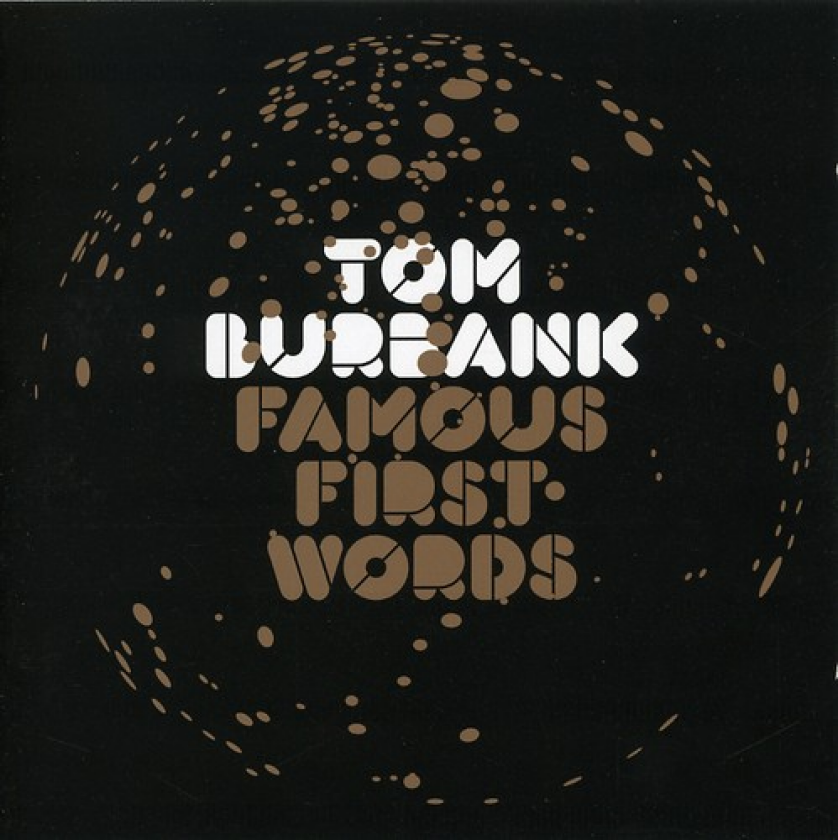 Tom Burbank Famous First Words CD